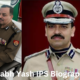 Amitabh Yash IPS Biography