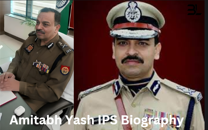 Amitabh Yash IPS Biography